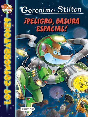 cover image of ¡Peligro, basura espacial!